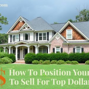 teresa-cowart-richmond-hill-ga-real-estate-how-to-postion-your-home-to-sell-for-top-dollar